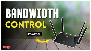 Asus RT-AX53U Bandwidth Control: Limit Internet Speed Easily!