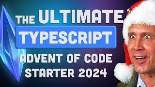 The Perfect Typescript Starter For Advent of Code Is HERE!