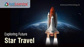 The Future of Traveling to Other Star Systems | Interstellar Travel | Just Learning