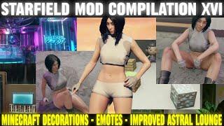 Starfield Mods Compilation 16 - Emotes, Minecraft Decor, Improved Astral Lounge, & More | Starfield