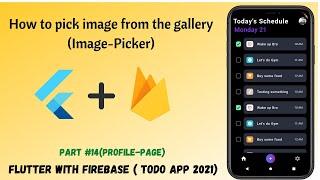 Flutter - How to pick image from the gallery || Image Picker || Profile Page || Todo App #14