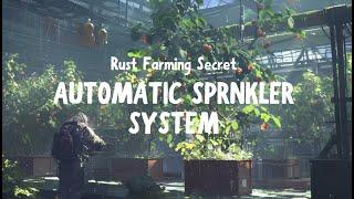 Farm Like a Pro - Rust Automatic Sprinkler System