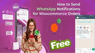 How to Send Woocommerce Order Notifications on WhatsApp for Free