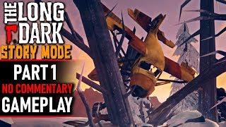 The Long Dark: Story Mode - Redux Part 1 (No Commentary)