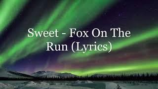 Sweet - Fox On The Run (Lyrics HD)