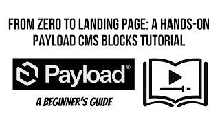 From Zero to Landing Page: A Hands-On Payload CMS Blocks Tutorial (Beginner's Guide)