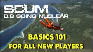 SCUM 0.8 | BEGINNERS GUIDE ! | Basics 101 for all new players in 2023 | HOW TO GET STARTED