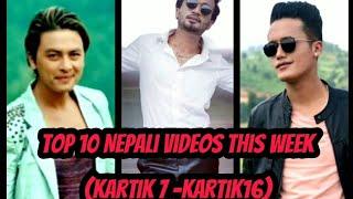 #NepaliVideos#viral #mostviewed #top10 #popular Top 10 Nepali Videos songs this week