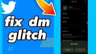 How To Fix Dm Glitch On Twitter App