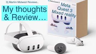 Meta Oculus Quest  3 …My Thoughts and Review