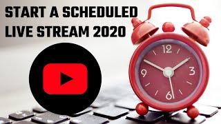 How To Start A Scheduled Live Stream On YouTube In 2023!