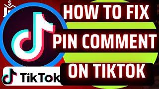 Fix Pin Comment : Why  is Pin comment option not showing on TikTok       Do This Now