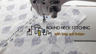 Round Neck Stitching With Loop And Button | Sewing Tips For Beginners |sewing Hacks For Dress Neck