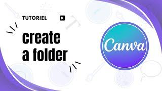 How to create a new folder in Canva