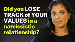 Did you LOSE TRACK of YOUR VALUES in a narcissistic relationship?