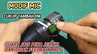 CARA MODIF MICROPHONE AGAR TIDAK FEEDBACK NOIS SUARA JADI PEKA DAN JERNIH