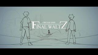 "Final Waltz" | Dream SMP Animation