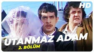 Utanmaz Adam - 2. Bölüm | Nostalji Diziler