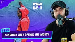 The Diverse Mentality Podcast #295 - Kendrick Just Opened His Mouth