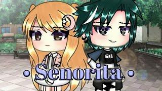 • Senorita //Gacha Life Indonesia// {GLMV}