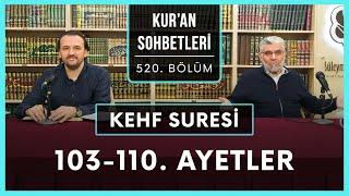 Kehf Suresi 103-110. Ayetler | Kur'an Sohbetleri