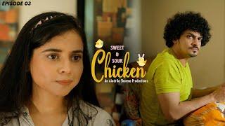 SWEET & SOUR CHICKEN EPISODE 3 | Aindrila Sharma Production | Bangla Webseries