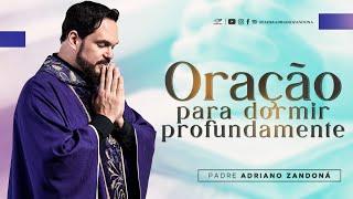 Oração para dormir profundamente - Padre Adriano Zandoná