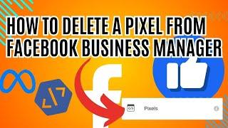 How to delete a pixel from facebook business manager (Step By Step) 2024