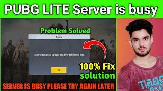 server is busy please try again later error code restrict area | pubg mobile lite server is busy