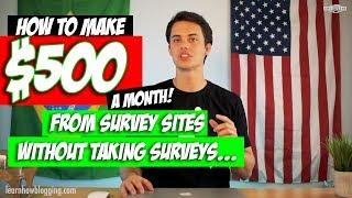 My #1 Strategy for Making $500+ a Month From Survey Sites Without Taking Surveys