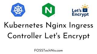 Kubernetes Nginx Ingress Controller Let's Encrypt | https on Kubernetes Nginx Ingress contoller