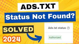 Ads.txt Status Not Found | How to Add ads.txt File in WordPress [SOLVED]