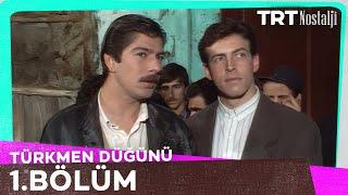 Türkmen Düğünü 1. Bölüm @NostaljiTRT