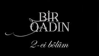 Bir Qadın (2-ci bölüm)