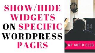 How To Show Or Hide Widgets On Specific WordPress Pages | Quick & Easy