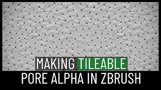 Making a Tileable Pore Alpha in ZBrush