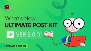 What's New Ultimate Post Kit V2.0.0 | best WordPress posts addon