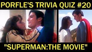 Porfle's Trivia Quiz #20: "SUPERMAN" (1978)