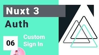 Nuxt Auth Crash Course #6 - Custom Sign In Page