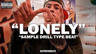 [FREE] "LONELY" | Sample Drill Type Beat | Official TikTok Drill Remix (Prod. AstrowBeatz)