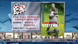 "Russian Martial Art Systema SV. Training Program Vol.1". Dmitriy Skogorev