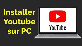 Comment installer YouTube sur PC