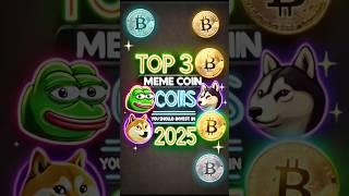 "Top 3 crypto you should invest in 2025 "||#cryptocurrency #pepe #shiba #dodge #memecoin #shorts