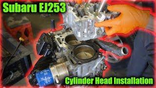 Subaru EJ253 SOHC Cylinder Head Installation