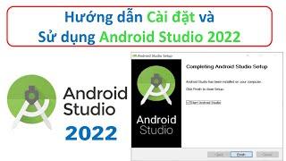 Lập trình Android - Bài 1.0: Hướng dẫn cài đặt và sử dụng Android Studio 2022