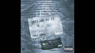 Poca Nova - Getting To It (Official Audio)