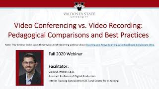 Video Recording vs. Video Conferencing: Pedagogical Comparisons and Best Practices