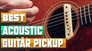 10 Most Popular Acoustic Guitar Pickups This Year!