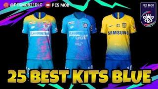 25 BEST KITS BLUE! | PES 2021