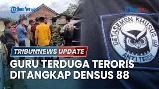  LIVE: Guru di Tasikmalaya Ditangkap Densus 88, Diduga Terlibat Terorisme, Tempat Tinggal Digeledah